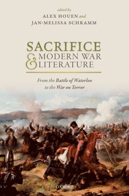 Jan-Melissa Schramm, Alex Houen - Sacrifice and Modern War Literature, E-bok