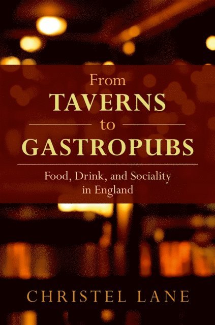 Christel Lane - From Taverns to Gastropubs, E-bok