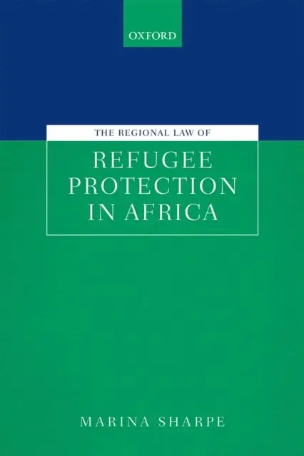 Regional Law of Refugee Protection in Africa