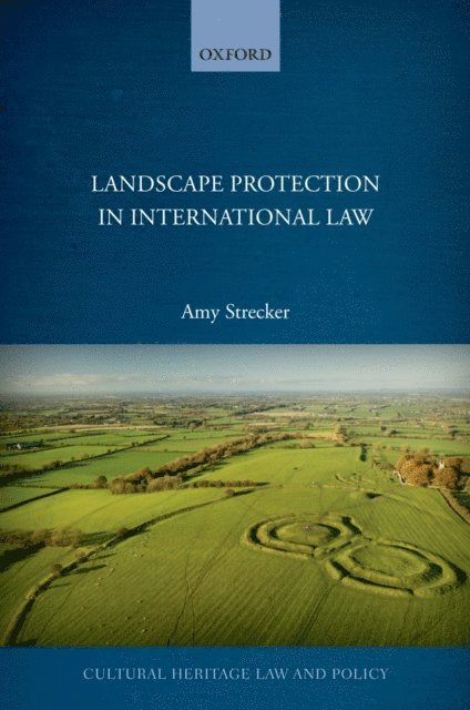 Amy Strecker - Landscape Protection in International Law, E-bok