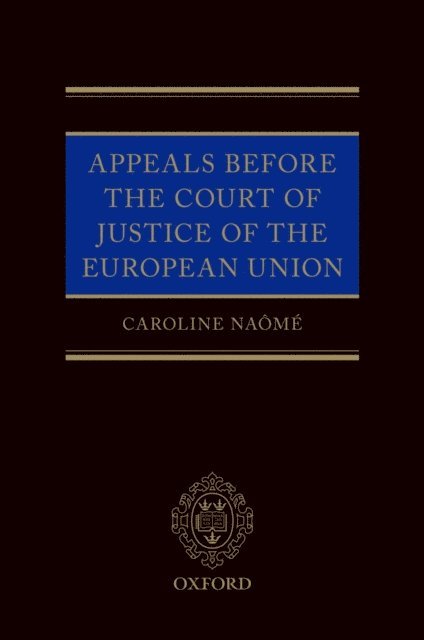 Caroline NaA'mA(c) - Appeals Before the Court of Justice of the European Union, E-bok
