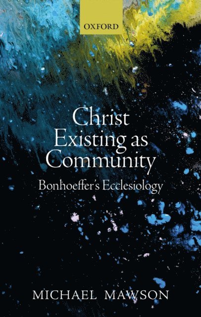 Michael Mawson - Christ Existing as Community, E-bok