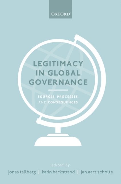 Jan Aart Scholte, Karin BA¤ckstrand, Jonas Tallberg - Legitimacy in Global Governance, E-bok