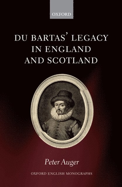 Peter Auger - Du Bartas' Legacy in England and Scotland, E-bok
