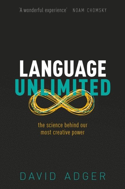 David Adger - Language Unlimited, E-bok