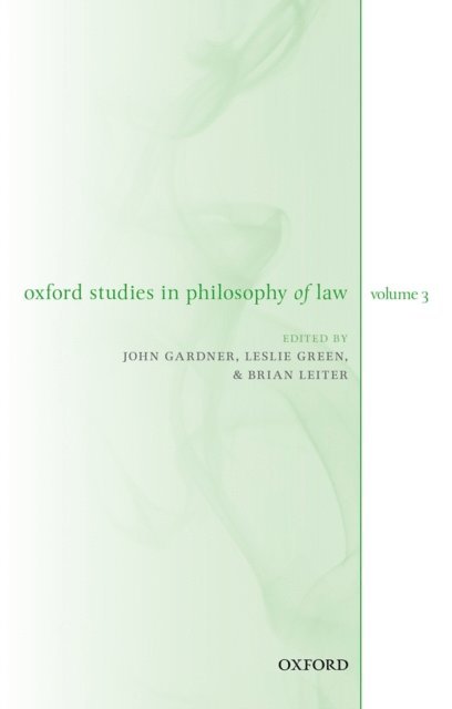 Brian Leiter, Leslie Green, John Gardner - Oxford Studies in Philosophy of Law Volume 3, E-bok