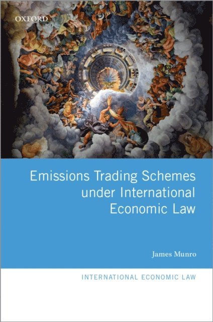 James Munro - Emissions Trading Schemes under International Economic Law, E-bok