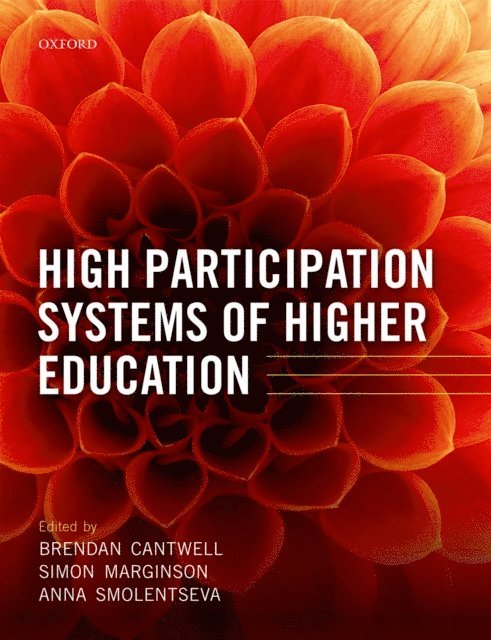 Anna Smolentseva, Simon Marginson, Brendan Cantwell - High Participation Systems of Higher Education, E-bok