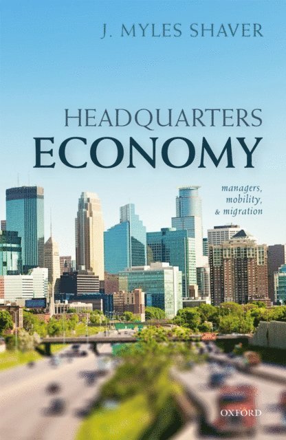 J. Myles Shaver - Headquarters Economy, E-bok. Tillgänglighet: Lägg i varukorg