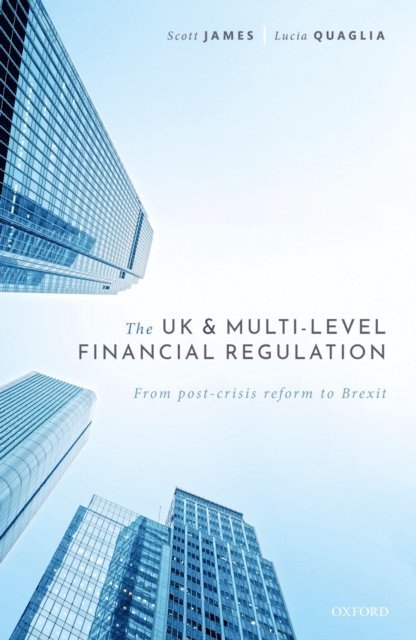 Lucia Quaglia, Scott James - UK and Multi-level Financial Regulation, E-bok