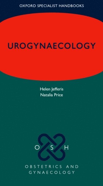 Natalia Price, Helen Jefferis, Sally Collins - Urogynaecology, E-bok