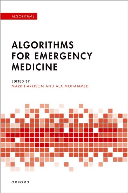 Ala Mohammed, Mark Harrison - Algorithms for Emergency Medicine, E-bok