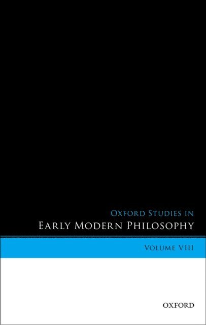 Donald Rutherford, Daniel Garber - Oxford Studies in Early Modern Philosophy, Volume VIII, E-bok