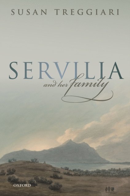 Susan Treggiari - Servilia and her Family, E-bok
