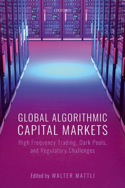 Walter Mattli - Global Algorithmic Capital Markets, E-bok