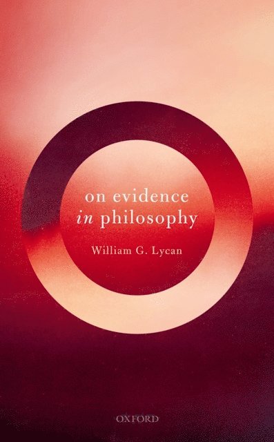 William G. Lycan - On Evidence in Philosophy, E-bok