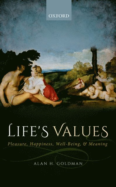 Alan H. Goldman - Life's Values, E-bok