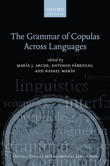Rafael MarA-n, Antonio FA!bregas, MarA-a J. Arche - Grammar of Copulas Across Languages, E-bok