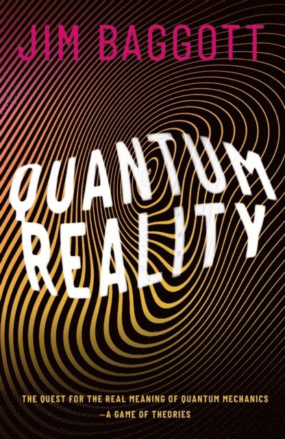 Jim Baggott - Quantum Reality, E-bok
