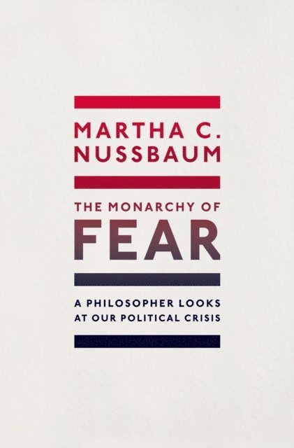 Martha C. Nussbaum - Monarchy of Fear, E-bok