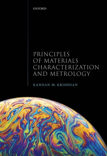 Kannan M. Krishnan - Principles of Materials Characterization and Metrology, E-bok