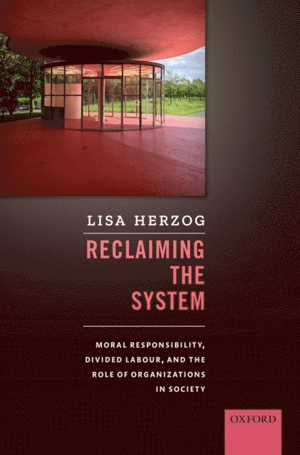 Lisa Herzog - Reclaiming the System, E-bok