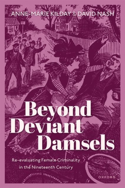 David Nash, Anne-Marie Kilday - Beyond Deviant Damsels, E-bok