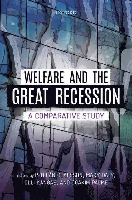 Joakim Palme, Olli Kangas, Mary Daly, StefA!n A&quote;lafsson - Welfare and the Great Recession, E-bok