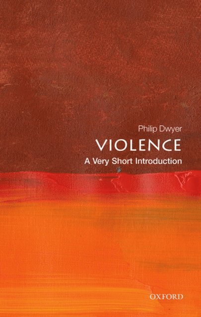 Philip Dwyer - Violence, E-bok