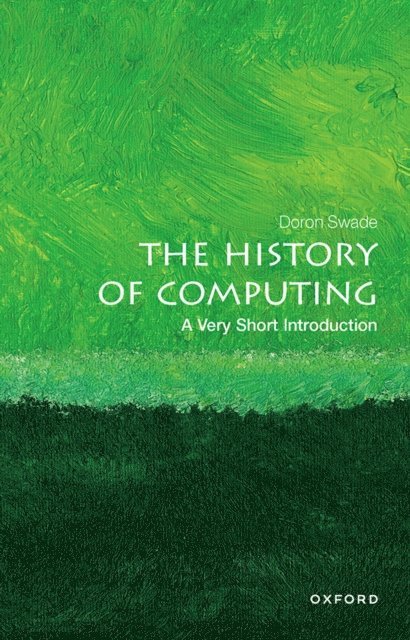 Doron Swade - History of Computing, E-bok