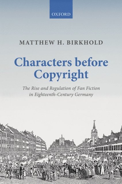 Matthew H. Birkhold - Characters Before Copyright, E-bok