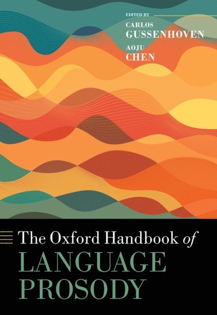 Aoju Chen, Carlos Gussenhoven - Oxford Handbook of Language Prosody, E-bok