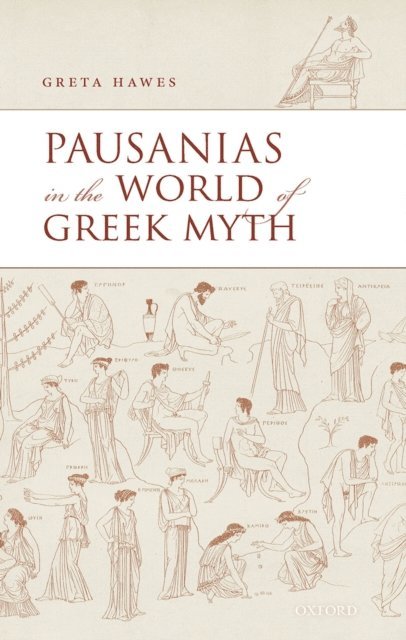 Greta Hawes - Pausanias in the World of Greek Myth, E-bok
