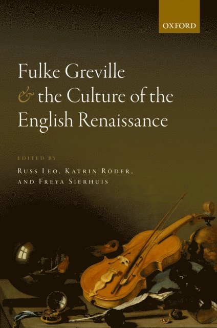 Freya Sierhuis, Katrin RA¶der, Russ Leo - Fulke Greville and the Culture of the English Renaissance, E-bok
