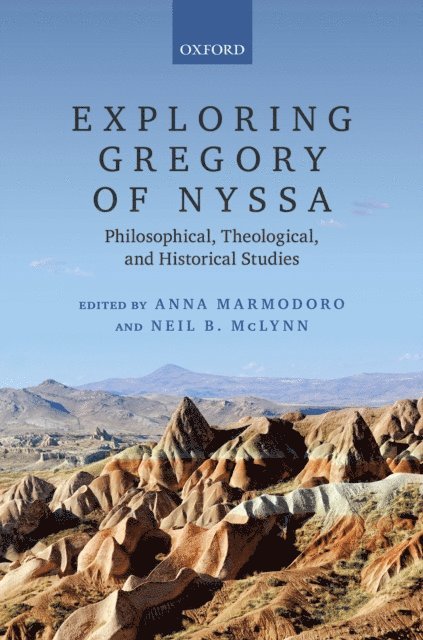 Neil B. McLynn, Anna Marmodoro - Exploring Gregory of Nyssa, E-bok