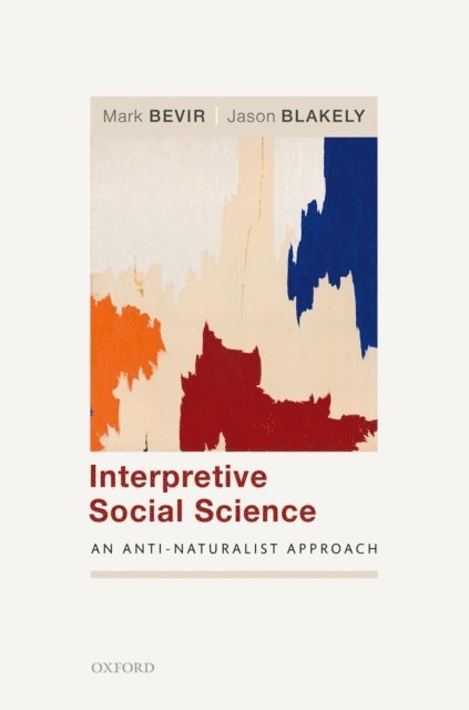 Jason Blakely, Mark Bevir - Interpretive Social Science, E-bok