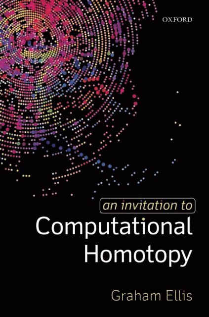 Graham Ellis - Invitation to Computational Homotopy, E-bok. Tillgänglighet: Lägg i varukorg