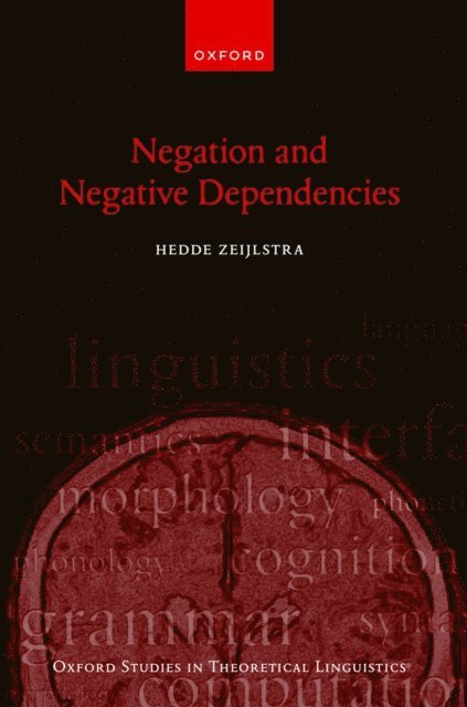 Hedde Zeijlstra - Negation and Negative Dependencies, E-bok