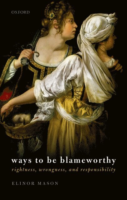 Elinor Mason - Ways to be Blameworthy, E-bok