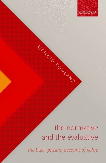 Rach Cosker-Rowland - Normative and the Evaluative, E-bok
