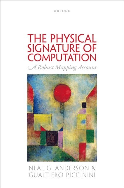 Gualtiero Piccinini, Neal G. Anderson - Physical Signature of Computation, E-bok
