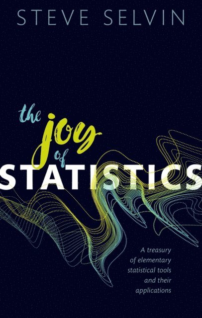 Steve Selvin - Joy of Statistics, E-bok