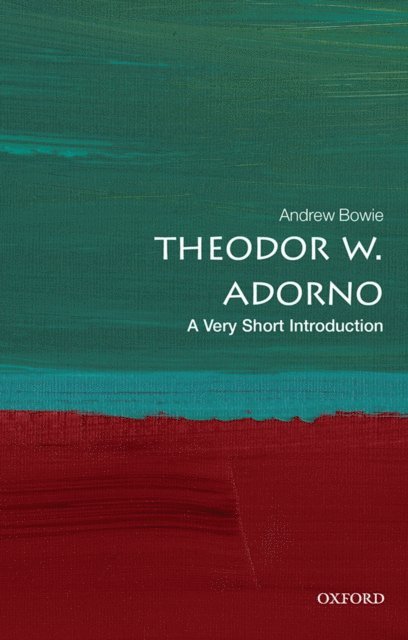 Andrew Bowie - Theodor W. Adorno, E-bok