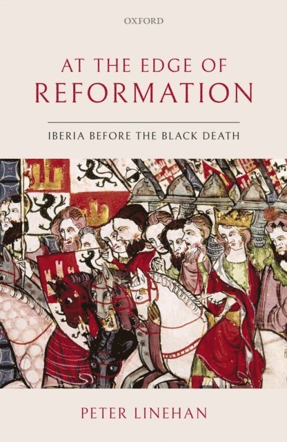 Peter Linehan - At the Edge of Reformation, E-bok