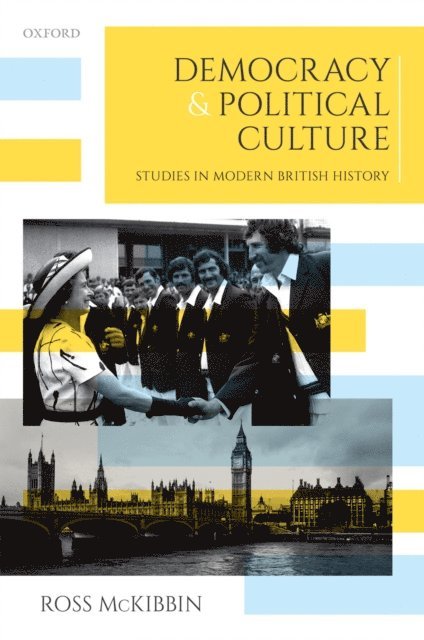 Ross McKibbin - Democracy and Political Culture, E-bok