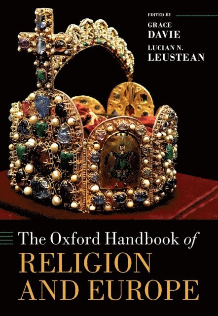 Lucian N. Leustean, Grace Davie - Oxford Handbook of Religion and Europe, E-bok