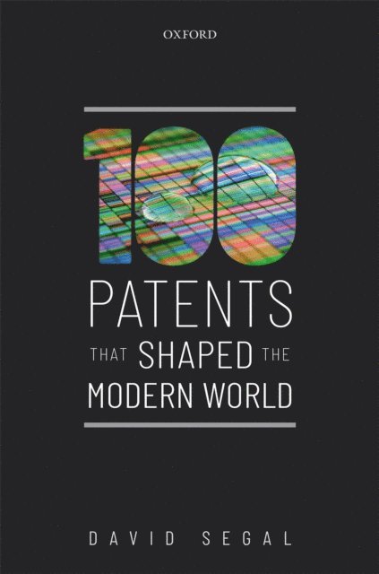 David Segal - One Hundred Patents That Shaped the Modern World, E-bok