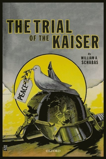 William A. Schabas - Trial of the Kaiser, E-bok