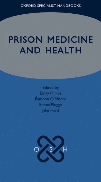 Emily Phipps - Prison Medicine and Health, E-bok