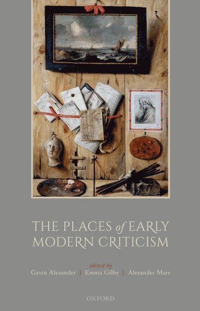 Alexander Marr, Emma Gilby, Gavin Alexander - Places of Early Modern Criticism, E-bok